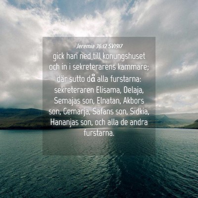 Picture 04 - Jeremia 36:12 SV1917 - gick han ned till konungshuset och in i - Bible Verse Picture