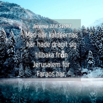 Picture 04 - Jeremia 37:11 SV1917 - Men när kaldéernas här hade dragit sig - Bible Verse Picture
