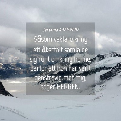 Picture 04 - Jeremia 4:17 SV1917 - Såsom väktare kring ett åkerfält samla de sig - Bible Verse Picture