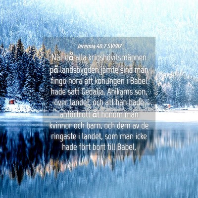 Picture 04 - Jeremia 40:7 SV1917 - När då alla krigshövitsmännen på landsbygden - Bible Verse Picture