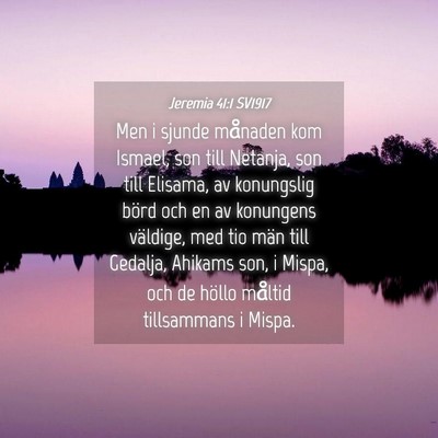 Picture 04 - Jeremia 41:1 SV1917 - Men i sjunde månaden kom Ismael, son till - Bible Verse Picture