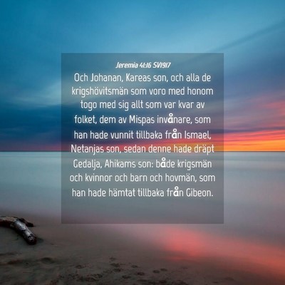 Picture 04 - Jeremia 41:16 SV1917 - Och Johanan, Kareas son, och alla de - Bible Verse Picture
