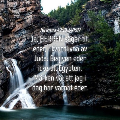 Picture 04 - Jeremia 42:19 SV1917 - Ja, HERREN säger till eder, I kvarblivna av - Bible Verse Picture