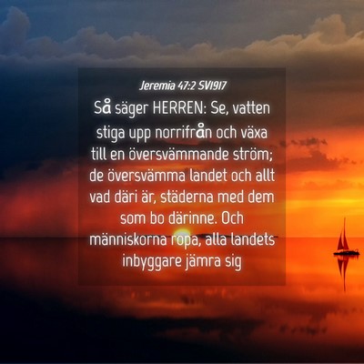 Picture 04 - Jeremia 47:2 SV1917 - Så säger HERREN: Se, vatten stiga upp - Bible Verse Picture