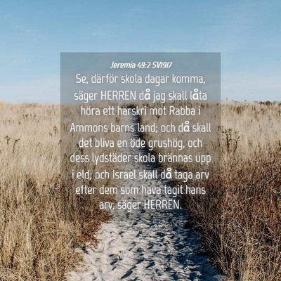Picture 04 - Jeremia 49:2 SV1917 - Se, därför skola dagar komma, säger HERREN då - Bible Verse Picture