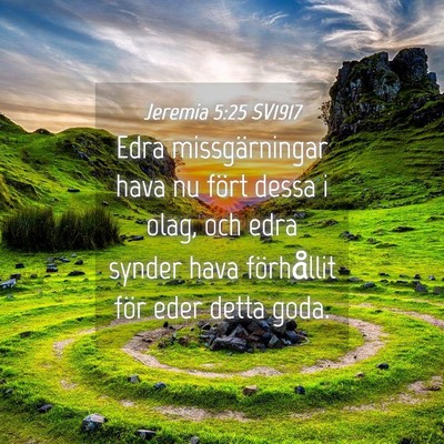 Picture 04 - Jeremia 5:25 SV1917 - Edra missgärningar hava nu fört dessa i olag, - Bible Verse Picture