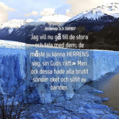 Picture 04 - Jeremia 5:5 SV1917 - Jag vill nu gå till de stora och tala med dem; - Bible Verse Picture