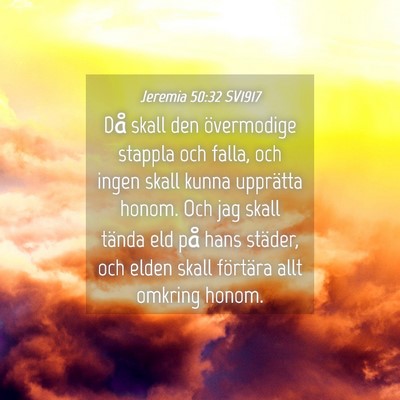 Picture 04 - Jeremia 50:32 SV1917 - Då skall den övermodige stappla och falla, och - Bible Verse Picture