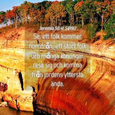 Picture 04 - Jeremia 50:41 SV1917 - Se, ett folk kommer norrifrån; ett stort folk - Bible Verse Picture