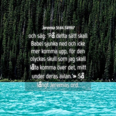 Picture 04 - Jeremia 51:64 SV1917 - och säg: 'På detta sätt skall Babel sjunka ned - Bible Verse Picture