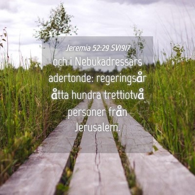 Picture 04 - Jeremia 52:29 SV1917 - och i Nebukadressars adertonde: regeringsår - Bible Verse Picture