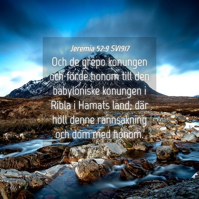 Picture 04 - Jeremia 52:9 SV1917 - Och de grepo konungen och förde honom till den - Bible Verse Picture