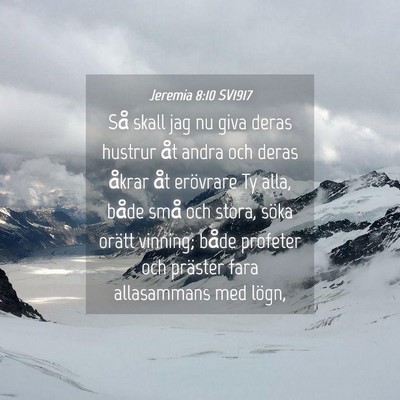 Picture 04 - Jeremia 8:10 SV1917 - Så skall jag nu giva deras hustrur åt andra och - Bible Verse Picture