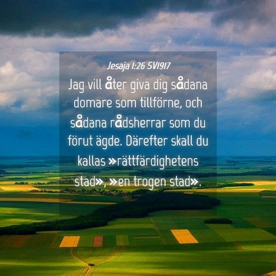 Picture 04 - Jesaja 1:26 SV1917 - Jag vill åter giva dig sådana domare som - Bible Verse Picture