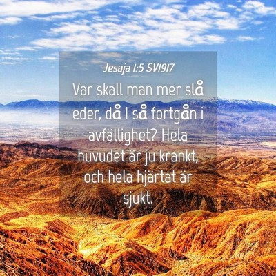 Picture 04 - Jesaja 1:5 SV1917 - Var skall man mer slå eder, då I så fortgån i - Bible Verse Picture