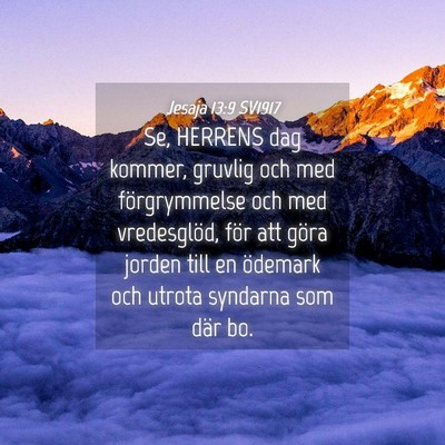 Picture 04 - Jesaja 13:9 SV1917 - Se, HERRENS dag kommer, gruvlig och med - Bible Verse Picture