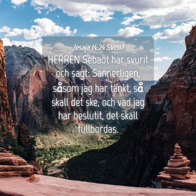 Picture 04 - Jesaja 14:24 SV1917 - HERREN Sebaot har svurit och sagt: Sannerligen, - Bible Verse Picture