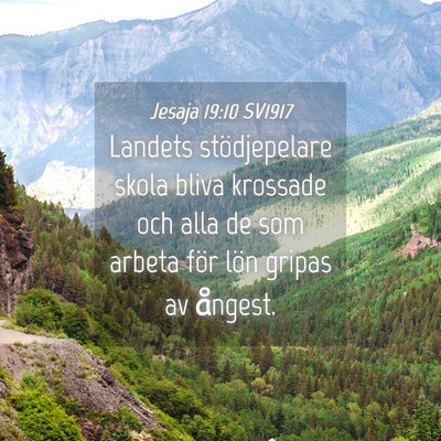 Picture 04 - Jesaja 19:10 SV1917 - Landets stödjepelare skola bliva krossade och - Bible Verse Picture