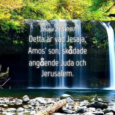 Picture 04 - Jesaja 2:1 SV1917 - Detta är vad Jesaja, Amos' son, skådade - Bible Verse Picture
