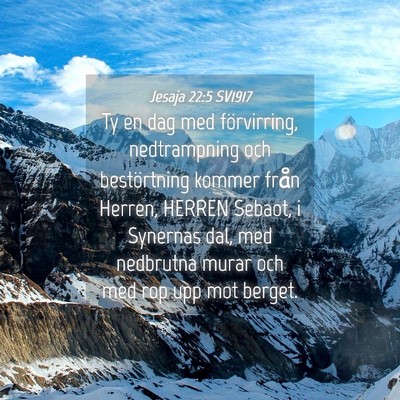 Picture 04 - Jesaja 22:5 SV1917 - Ty en dag med förvirring, nedtrampning och - Bible Verse Picture