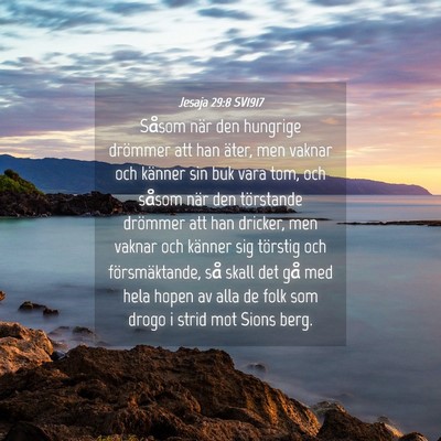 Picture 04 - Jesaja 29:8 SV1917 - Såsom när den hungrige drömmer att han äter, - Bible Verse Picture