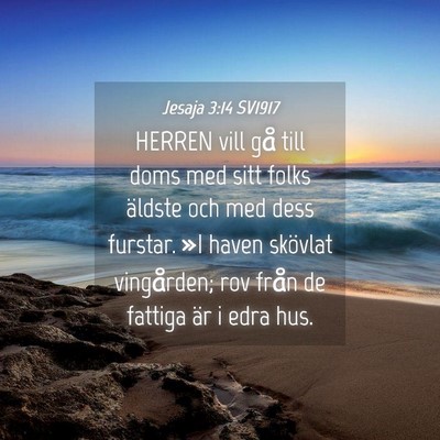 Picture 04 - Jesaja 3:14 SV1917 - HERREN vill gå till doms med sitt folks äldste - Bible Verse Picture