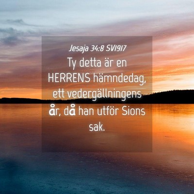 Picture 04 - Jesaja 34:8 SV1917 - Ty detta är en HERRENS hämndedag, ett - Bible Verse Picture