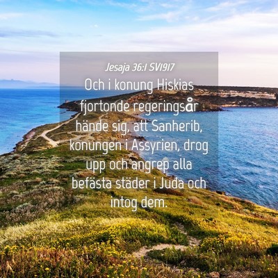 Picture 04 - Jesaja 36:1 SV1917 - Och i konung Hiskias fjortonde regeringsår - Bible Verse Picture