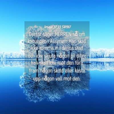 Picture 04 - Jesaja 37:33 SV1917 - Därför säger HERREN så om konungen i - Bible Verse Picture