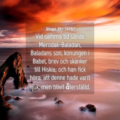 Picture 04 - Jesaja 39:1 SV1917 - Vid samma tid sände Merodak-Baladan, Baladans - Bible Verse Picture
