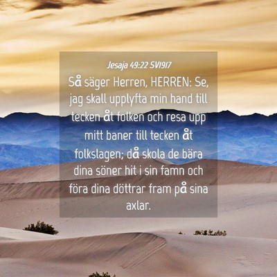 Picture 04 - Jesaja 49:22 SV1917 - Så säger Herren, HERREN: Se, jag skall upplyfta - Bible Verse Picture
