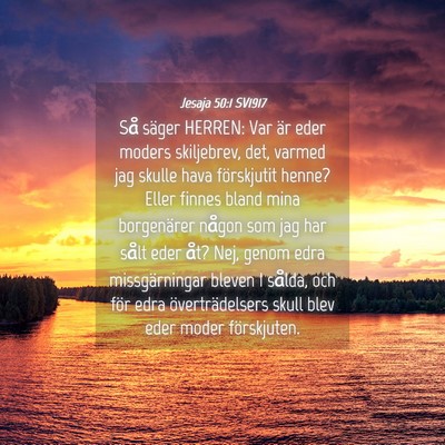 Picture 04 - Jesaja 50:1 SV1917 - Så säger HERREN: Var är eder moders - Bible Verse Picture