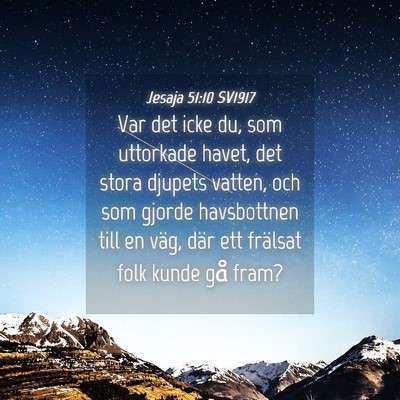 Picture 04 - Jesaja 51:10 SV1917 - Var det icke du, som uttorkade havet, det stora - Bible Verse Picture