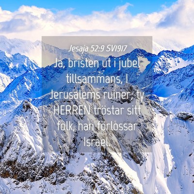 Picture 04 - Jesaja 52:9 SV1917 - Ja, bristen ut i jubel tillsammans, I Jerusalems - Bible Verse Picture
