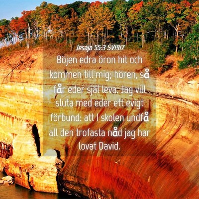 Picture 04 - Jesaja 55:3 SV1917 - Böjen edra öron hit och kommen till mig; - Bible Verse Picture