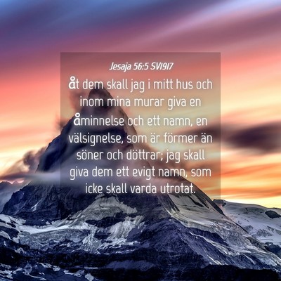 Picture 04 - Jesaja 56:5 SV1917 - åt dem skall jag i mitt hus och inom mina murar - Bible Verse Picture