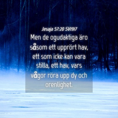 Picture 04 - Jesaja 57:20 SV1917 - Men de ogudaktiga äro såsom ett upprört hav, - Bible Verse Picture