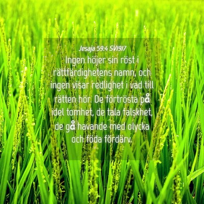 Picture 04 - Jesaja 59:4 SV1917 - Ingen höjer sin röst i rättfärdighetens namn, - Bible Verse Picture