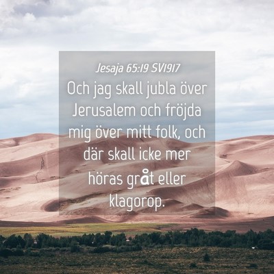 Picture 04 - Jesaja 65:19 SV1917 - Och jag skall jubla över Jerusalem och fröjda - Bible Verse Picture