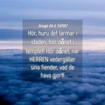 Picture 04 - Jesaja 66:6 SV1917 - Hör, huru det larmar i staden, hör dånet i - Bible Verse Picture