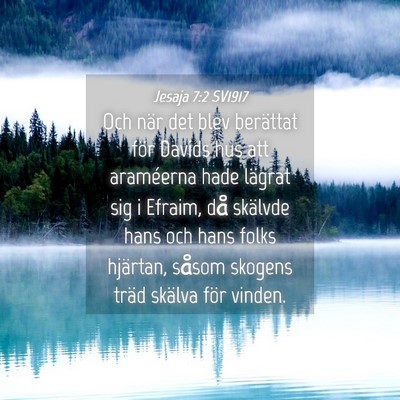Picture 04 - Jesaja 7:2 SV1917 - Och när det blev berättat för Davids hus att - Bible Verse Picture