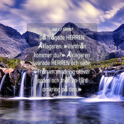 Picture 04 - Job 1:7 SV1917 - Då frågade HERREN Åklagaren: »Varifrån - Bible Verse Picture