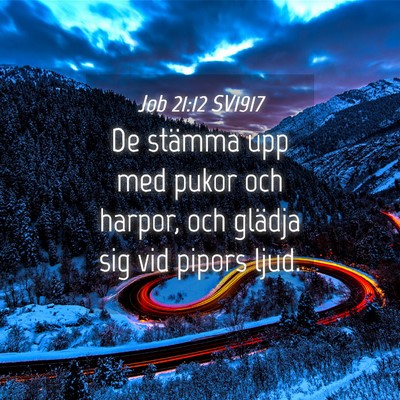Picture 04 - Job 21:12 SV1917 - De stämma upp med pukor och harpor, och glädja - Bible Verse Picture