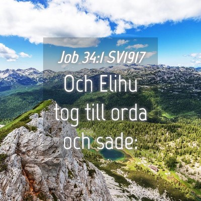 Picture 04 - Job 34:1 SV1917 - Och Elihu tog till orda och - Bible Verse Picture