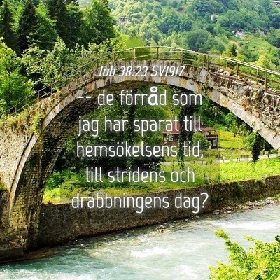Picture 04 - Job 38:23 SV1917 - -- de förråd som jag har sparat till - Bible Verse Picture