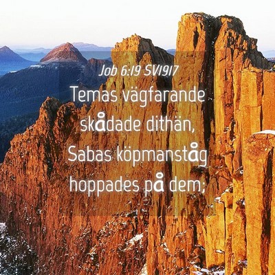 Picture 04 - Job 6:19 SV1917 - Temas vägfarande skådade dithän, Sabas - Bible Verse Picture