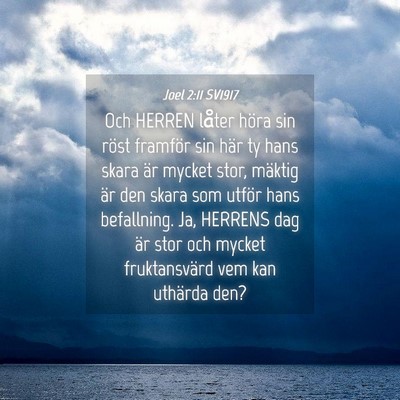 Picture 04 - Joel 2:11 SV1917 - Och HERREN låter höra sin röst framför sin - Bible Verse Picture