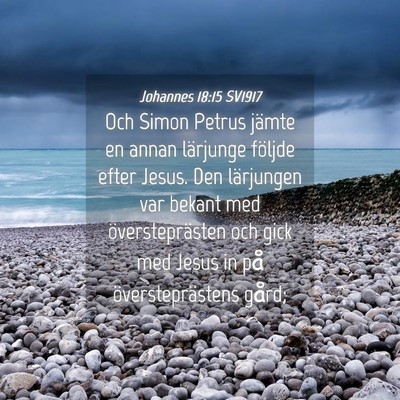Picture 04 - Johannes 18:15 SV1917 - Och Simon Petrus jämte en annan lärjunge - Bible Verse Picture