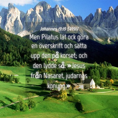 Picture 04 - Johannes 19:19 SV1917 - Men Pilatus lät ock göra en överskrift och - Bible Verse Picture