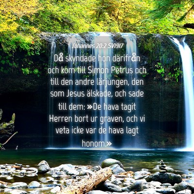 Picture 04 - Johannes 20:2 SV1917 - Då skyndade hon därifrån och kom till Simon - Bible Verse Picture